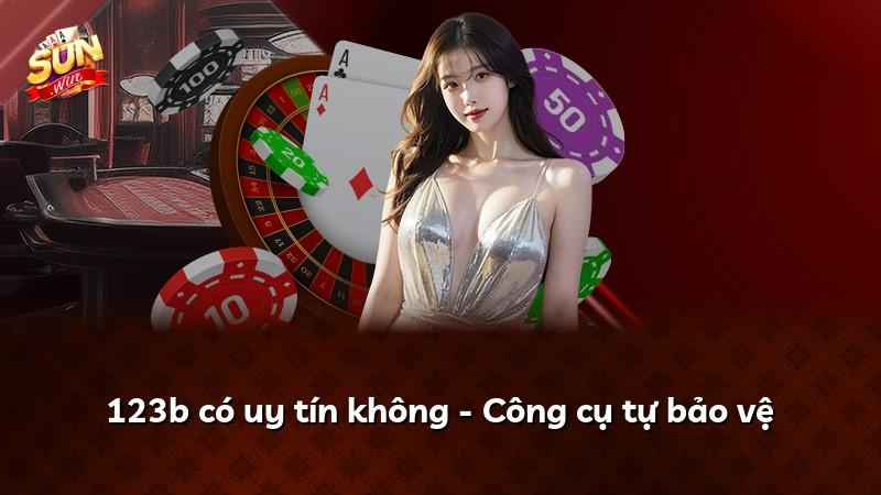 123b có uy tín không - Công cụ tự bảo vệ