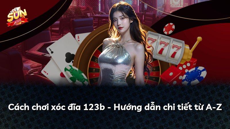 Cách chơi xóc đĩa 123b - Hướng dẫn chi tiết từ A-Z