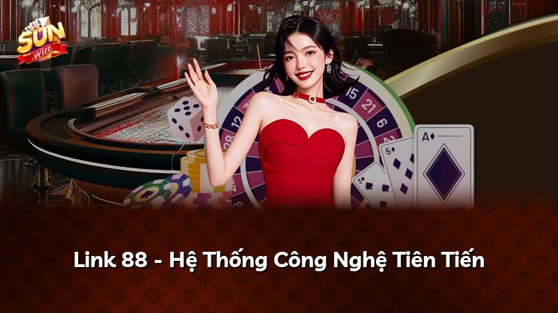 Link 88 - Hệ Thống Công Nghệ Tiên Tiến